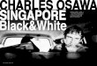CHARLES OSAWA SINGAPORE - Squarespace · PDF fileCHARLES OSAWA SINGAPORE W ... We all have our Singapore story. Some excel in their career. ... That’s when I got the job in Singapore