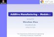 Additive Manufacturing Module 2 - · PDF fileAdditive Manufacturing ... Direct Metal Deposition (DMD) –POM Group Solid Ground Curing (SGC) ... Developed at MIT in 1950s for CNC milling