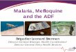 Malaria, Mefloquine and the ADF - Department of Veterans ... and wellbeing... · Malaria, Mefloquine and the ADF ... Not known Oedema, asthenia, malaise, fatigue, ... • Surveillance