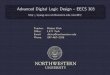 Advanced Digital Logic Design – EECS 303 - Robert Dickrobertdick.org/eecs303/lectures/adld-l1.pdf · Advanced Digital Logic Design – EECS 303 ... Mentor Graphics tools on Sun