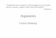 Arguments - Rensselaer Polytechnic Instituteheuveb/teaching/CriticalThinking/Web/... · Expressions of Arguments ... – Accepting claims on the basis of what others are saying 