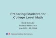 Preparing Students for College Level Math Students for College Level Math ... •Math phobia •Poor math self esteem ... North Carolina State University