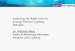 Selecting the Right LED for Energy Efficient Lighting ... the Right LED for Energy Efficient Lighting Retrofits Dr. Matthew Maa, Sales & Marketing Manager, Aleddra LED Lighting . 