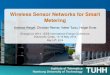 Wireless Sensor Networks for Smart Metering - TUHH · PDF fileIntroduction Introduction What? Smart Metering / Advanced Metering Infrastructure. How? Wireless sensor network. Andreas