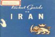 A pocket guide to Iran (1943) - Murdercube.com Arms/pocket_guide_Iran.pdf · A POCKET, GUIDE TO IRAN pOHOREN LIBRARY SMhm @&I@& Wkiw@$ ... rnllcd apmm & You, ar an Amman, ... Ibmare