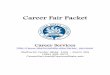 Career Fair Packet - Daytona State College … ·  · 2018-02-21Career Fair Packet ... wardrobe. Jeans are not appropriate interview attire. Men ... Certified Nursing Assistant Home