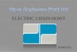 ELECTRIC CHAIN HOIST - DIPRA ENGdipraeng.com/images/download/products_pdf/electric_chain_hoist.pdfRope Hoist, Electric Chain Hoist, End Carriage, Safety Conductor System ... FA/FB/SA