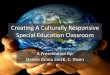 Creating A Culturally Responsive Special Education Classroom A Culturally Responsive Special Education Classroom ... â€¢ Bronx Masquerade by Nikki ... Creating A Culturally Responsive