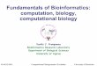 Fundamentals of Bioinformatics: computation, biology ... Computational Metagenomics Workshop University of Mauritius Fundamentals of Bioinformatics: computation, biology, computational