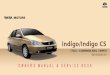 Tata Indigo & Indigo CS - Team- · PDF file18/03/2010 · 1 Tata Indigo & Indigo CS TC / COMMON RAIL / MPFI (BS-III & BS-IV) OWNER’S MANUAL & SERVICE BOOK Passenger Car Business