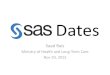 Dates - SAS Group Presentation… · What do we use dates for? Data query by period Measure duration Time indicators Forecasting Modelling Rates Time-trend Merge by date Frequency