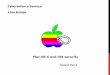 Mac OS X and iOS security - Cyberneticaahtbu/CDS2011/HeliandDemaSlides1.pdf · Mac OS X and iOS security Cyberdefence Seminar Ahto Buldas Heliand Dema . Desktop and mobile OS share