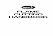 Flame Cutting Handbook - hobu-deutschland.de Ctg Hndbk 5_07.pdf · 5 PREFACE This booklet has been prepared to show how to operate and maintain “Gas Cutting” equipment. Specifically,