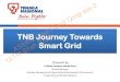 TNB Journey Towards UiTM Shah Alam - Universiti ... Journey Towards Smart Grid The Way Forward UiTM Shah Alam ASEAN Smart Grid Congress 2 WHAT ARE THE TOP 3 CUSTOMER EXPECTATIONS ON