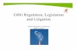 GHG Regulation, Legislation and Litigation Mueller - Litigation.ppt.pdf · GHG Regulation, Legislation and Litigation ... engine. •! EPA is also setting standards to cap tailpipe