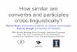 Workshop on Participles: Form, Use and Meaning (PartFUM ...publish.illinois.edu/djross3/files/2017/09/Converbs-and...How similar are converbs and participles cross-linguistically?