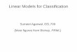 Sumeet Agarwal, EEL709 (Most figures from Bishop,  sumeet/linear_  Models for Classification Sumeet Agarwal, EEL709 (Most figures from Bishop, PRML)