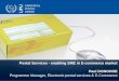 Postal Services - enabling SME in E-commerce market Paul ... · PDF filePaul DONOHOE Programme Manager, Electronic postal services & E-Commerce ... displaying and selling ... Programme
