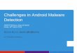 Challenges in Android Malware Detection - OWASP · PDF fileChallenges in Android Malware Detection OWASP BeNeLux Days @ Belval Friday, 18th March 2016 KEVIN ALLIX, kevin.allix@uni.lu