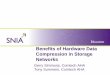 Benefits of Hardware Data Compression in Storage · PDF file · 2018-03-23Benefits of Hardware Data Compression in Storage Networks Gerry Simmons, Comtech AHA Tony Summers, Comtech