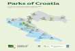 Parks of Croatiaof+Croatia.pdf · Parks of Croatia guide to national parks and nature parks in the republic of croatia ˜˚˛˝˙ ... from the times of Illyrian tribes, the Roman