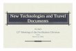 New Technologies and Travel Documents · PDF fileNew Technologies and Travel Documents ICAO ... gmcdonal@ppt.gc.ca. NGOs ISO ... Facial recognition