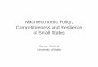 Macroeconomic Policy, Competitiveness and Resilience … · Macroeconomic Policy, Competitiveness and Resilience ... Basic Premises ... controllable versus uncontrollable