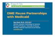 DME Reuse Partnerships with Medicaid - Pass It On … 2a...DME Reuse Partnerships with Medicaid Sara Sack, Ph.D., CCC-SLP Director, Assistive Technology for Kansans Research Professor,