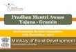 Pradhan Mantri Awaas Yojana - Gramin - Home | Mantri Awaas Yojana-Gramin (PMAY-G) Expectation from States/UTs Timeline Target Milestones (Houses in Lakhs) By November 2017 Sanction