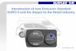 Introduction of new Emission Standard EURO 6 and the ... · Introduction of new Emission Standard EURO 6 and the Impact to the Retail Industry Thomas Wullkopf –2014