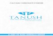 TANUSH - Baba Mineralsbabaminerals.in/PDF/TANUSH_CALCIUM.pdfØ We are Mine owners, manufacturer & bulk Processors of Minerals from Rajasthan, India. ØWe Deals in Fine Calcium Carbonate
