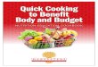 Quick Cooking to Benefit Body and Budget - Harvesters · Quick Cooking to Benefit Body and Budget ... Light Chocolate Chip Cookies ... “to taste” or “garnish” are not included