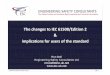 The changes to IEC 61508/Edition 2 implications for users ... · The changes to IEC 61508/Edition 2 & implications for users of the standard Ron Bell ... 2010: IEC 61508 / Edition
