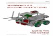 SQUAREBOT 4.0 BUILDING INSTRUCTIONS - Robotics … · © 2011 Carnegie Mellon Robotics Academy / For use with VEX® Robotics Systems SQUAREBOT 4.0 • 2 SQUAREBOT 4.0 BUILDING INSTRUCTIONS