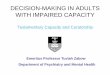 DECISION-MAKING IN ADULTS WITH IMPAIRED CAPACITY · DECISION-MAKING IN ADULTS WITH IMPAIRED CAPACITY Testamentary Capacity and Curatorship ... • Terminates on incapacity of person