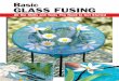 BASIC GLASS FUSING - Anything in Stained Glass · Basic GLASS FUSING All the Skills and Tools You Need to Get StartedAll the Skills and Tools You Need to Get Started