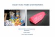 Asian Tuna Trade and Markets - INFOFISH.ORGinfofish.org/v2/images/tunaslide/Shirlene Maria Anthonysamy - Tuna... · Current Tuna Market Trends • Demand for non-canned tuna including