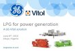 LPG for power generation - Nigeria LPGAS … Vitol GE Proprietary Information—Class II (Confidential) LPG for power generation Vitol LPG import into Nigeria Kt pa CAGR 2012-16 Prorated