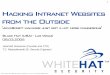 Hacking Intranet Websites from the Outside - Black Hat · Hacking Intranet Websites from the Outside Black Hat (USA) ... jacking, user impersonation ... ‣User is re-directed to