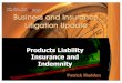 Products Liability Insurance and Indemnity (Patrick Liability Insurance and Indemnity ... Hartford Fire Insurance Company v. ... Products Liability Insurance and Indemnity (Patrick