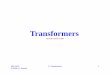 Transformers - University of Florida · Transformers 2. The Ideal Transformer - A primary current produces a flux in the core. ... Ideal Transformer – the flux produced by the primary