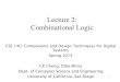 Lecture 2: Combinational Logiccseweb.ucsd.edu/classes/sp14/cse140-b/slides/140-sp14-lec2.pdf · Lecture 2: Combinational Logic ... Verilog, VHDL – Boolean algebra – Truth table