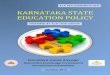 Karnataka State Education Policy Reports... · KARNATAKA STATE EDUCATION POLICY (KSEP) FOREWORD Karnataka Jnana Aayoga (KJA) is a professional body established by the Government of