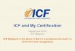 ICF and My Certification - International Coach Federation ... · ICF and My Certification ... hold a credential 2015 ICF Global Coaching Study ... an applicant being coached on their