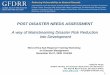 POST DISASTER NEEDS ASSESSMENT - UNISDR WB, EC Joint Declaration 2008 PDNA as vehicle Common Platform of Action 1.Strategic communication 2.Participation in relevant in-country planning