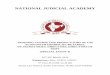 NATIONAL JUDICIAL ACADEMY - nja.gov.in Intern's Report.pdf · NATIONAL JUDICIAL ACADEMY ... The program started with a series of theoretical lectures by Sampath ... about the case