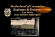 Brotherhood of Locomotive Engineers & Trainmen · Brotherhood of Locomotive Engineers & Trainmen Scott Palmer BLET Radiation Safety Officer. ... • Open book test • Triennial module