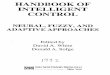 HANDBOOK OF INTELLIGENT CONTROL - Werbos · xii HANDBOOK OF INTELLIGENT CONTROL ... intelligent control has embraced classical control theory, neural networks, fuzzy ... but the brain