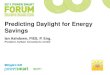 Predicting Daylight for Energy Savings - helios32.com · Predicting Daylight for Energy Savings President, byHeart Consultants Limited Ian Ashdown, FIES, ... AGi32 . Helios32 . Lighting