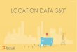 LOCATION DATA 360° - Mobile Marketing Association · You can see our location data right from our website. ... • Understand patterns of behavior. Confidential 22 ... CONCERT GOERS